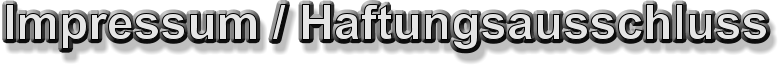 Impressum / Haftungsausschluss
